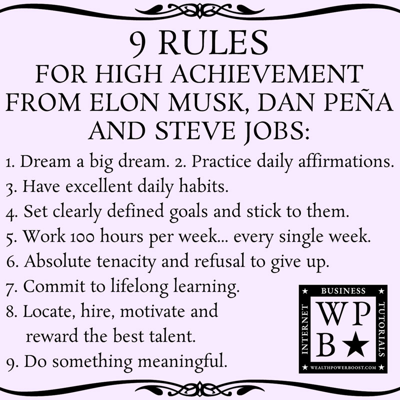 9 Rules For High Achievement From Elon Musk, Dan Pena And Steve Jobs