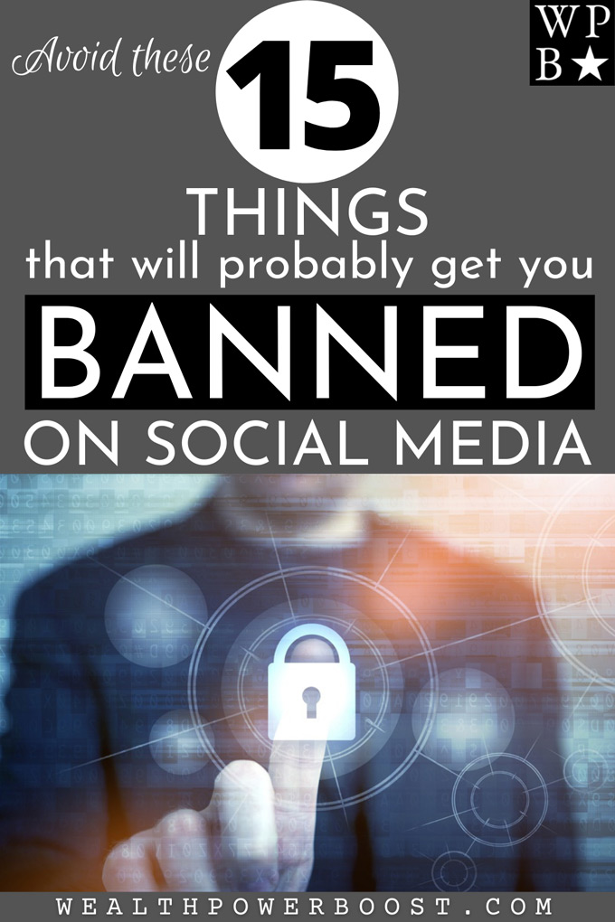 AVOID These 15 Things That Will Probably Get You BANNED On Social Media