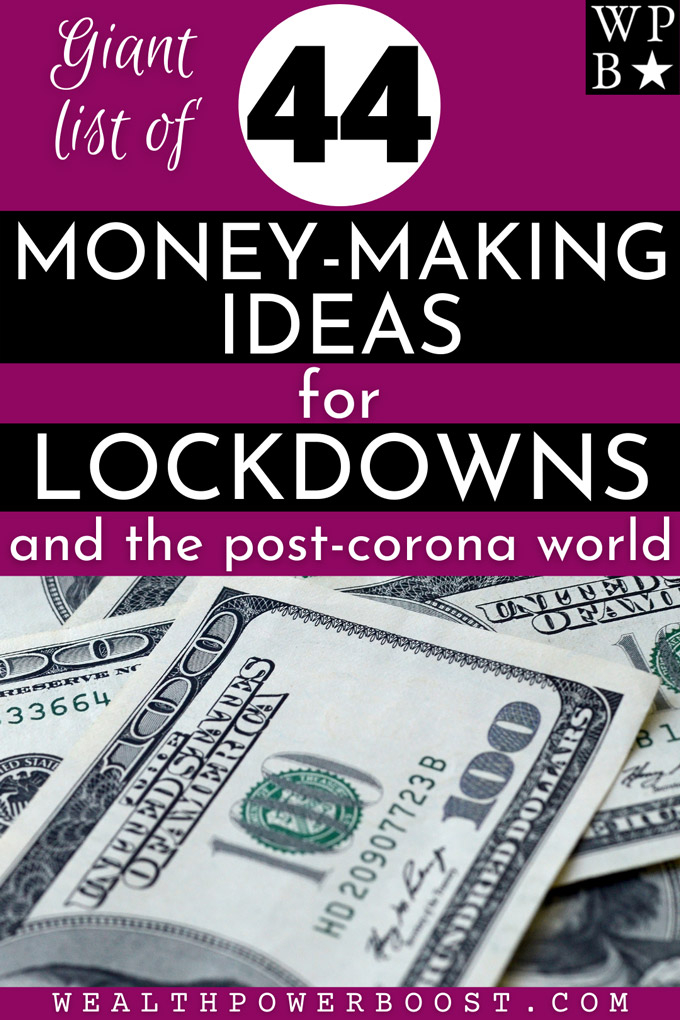 GIANT Free List Of 44 Money-Making Ideas And Systems For Lockdowns