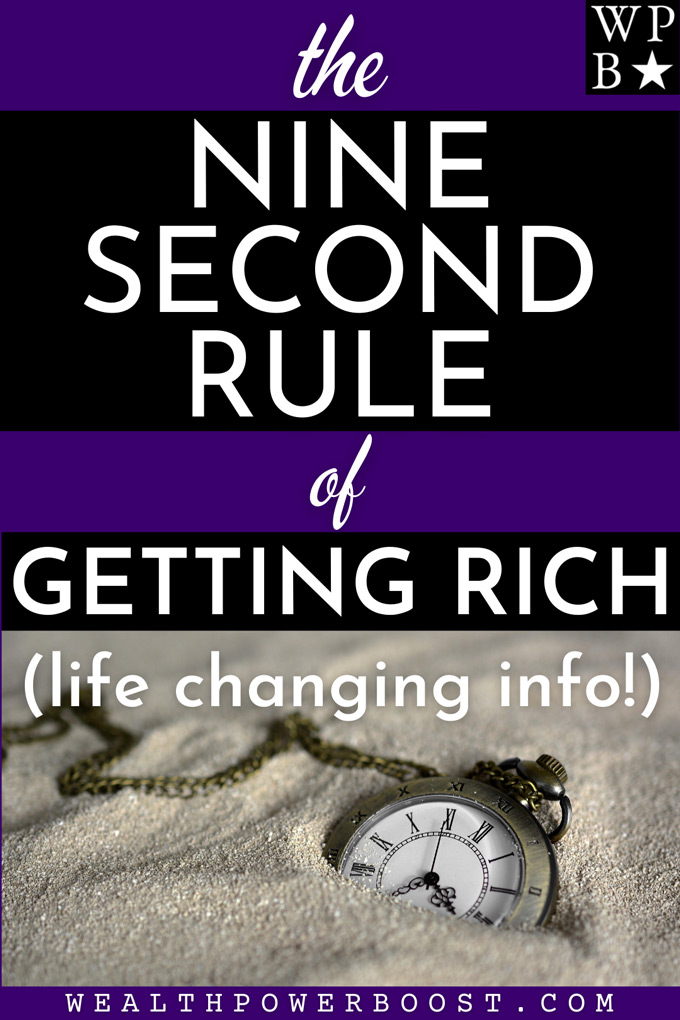 The Nine Second Rule Of Getting Rich