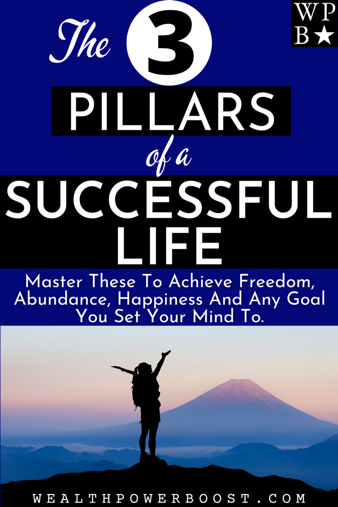The Three Pillars Of A Successful Life