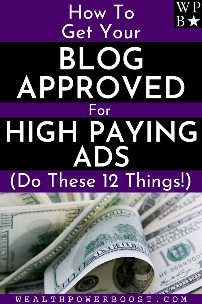 How To Get Your Blog APPROVED For HIGH PAYING Ads (Do These 12 Things)