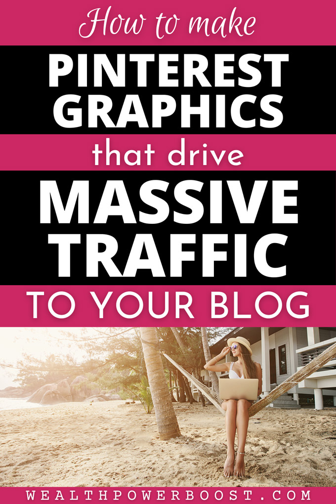 How To Make Pinterest Graphics That Drive Traffic